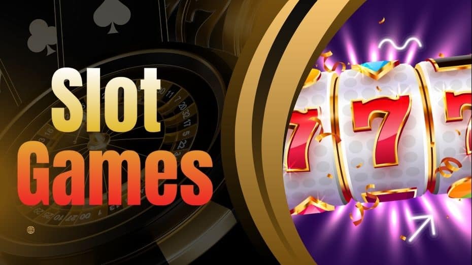 Slot Games